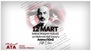 BAŞKAN ATA’DAN 12 MART İSTİKLAL MARŞI'NIN KABULÜ MESAJI