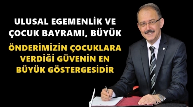  SANKO ÜNİVERSİTESİ REKTÖRÜ PROF. DR. GÜNER DAĞLI'NIN 23 NİSAN ULUSAL EGEMENLİK VE ÇOCUK BAYRAMI MESAJI