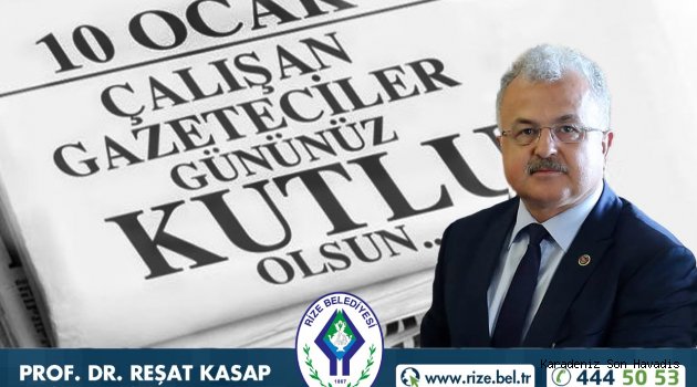  BAŞKAN KASAP’TAN 10 OCAK ÇALIŞAN GAZETECİLER GÜNÜ MESAJI